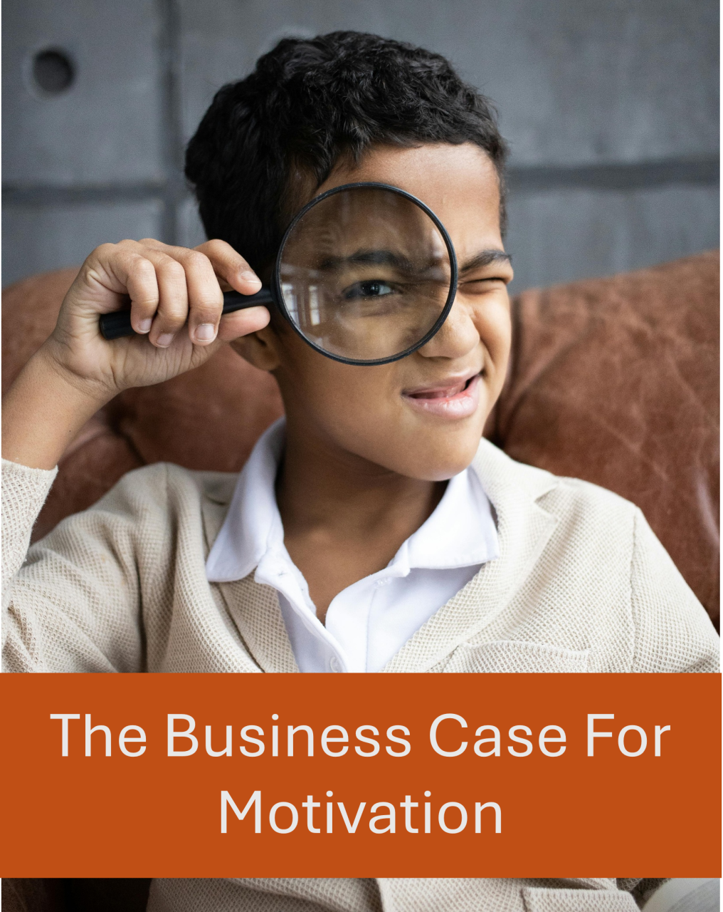 Motivation: The Business Case